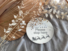 Load image into Gallery viewer, Santa Please Stop Here Sign